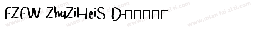 FZFW ZhuZiHeiS D字体转换